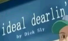 ideal dearlin' by Dick Sly